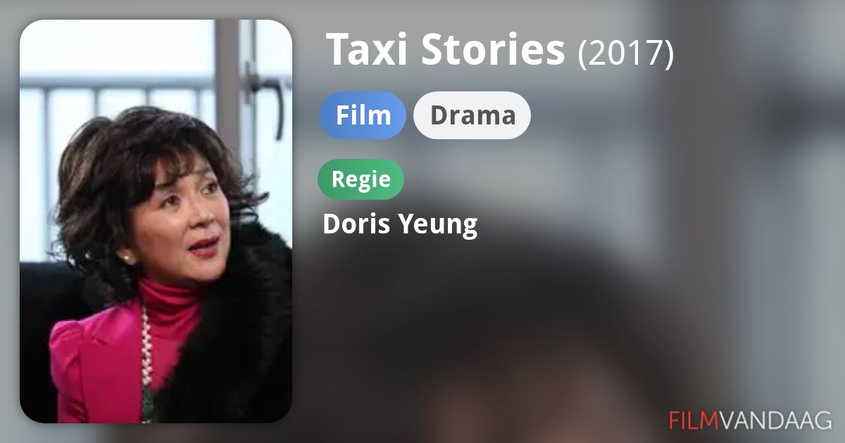 Taxi Stories (film, 2017) FilmVandaag.nl