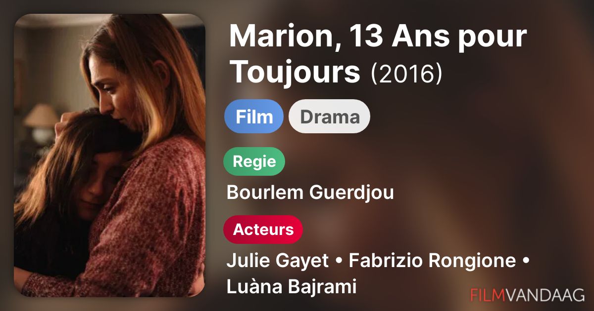 Marion 13 Ans Pour Toujours Streaming Marion, 13 Ans pour Toujours (film, 2016) - FilmVandaag.nl