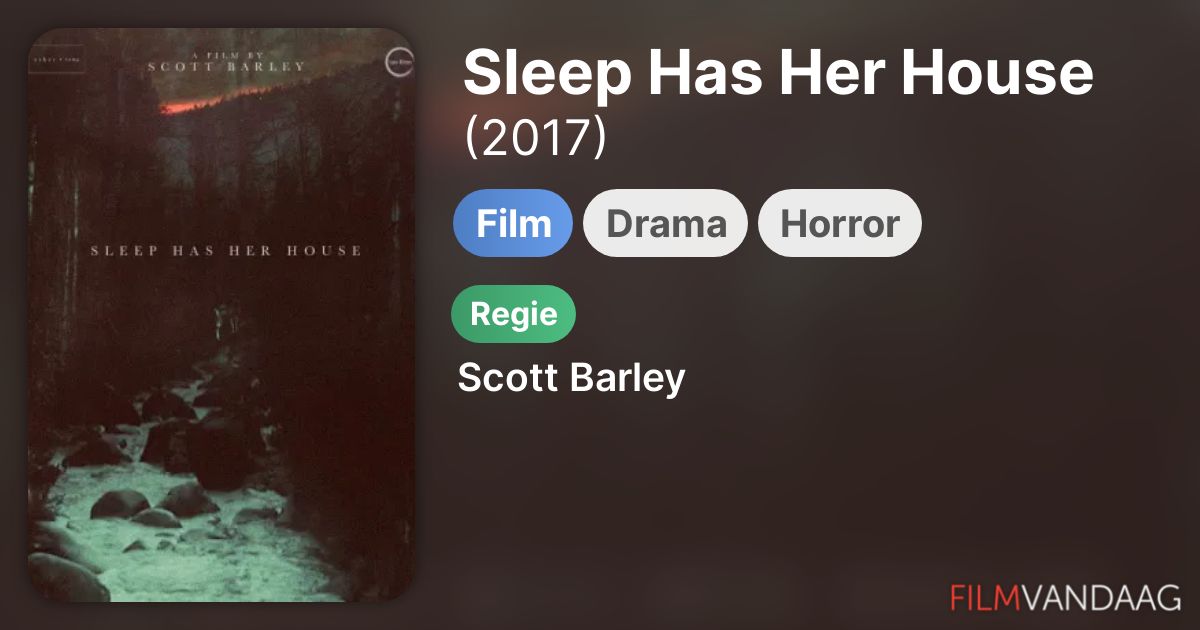 Sleep Has Her House (film, 2017) FilmVandaag.nl