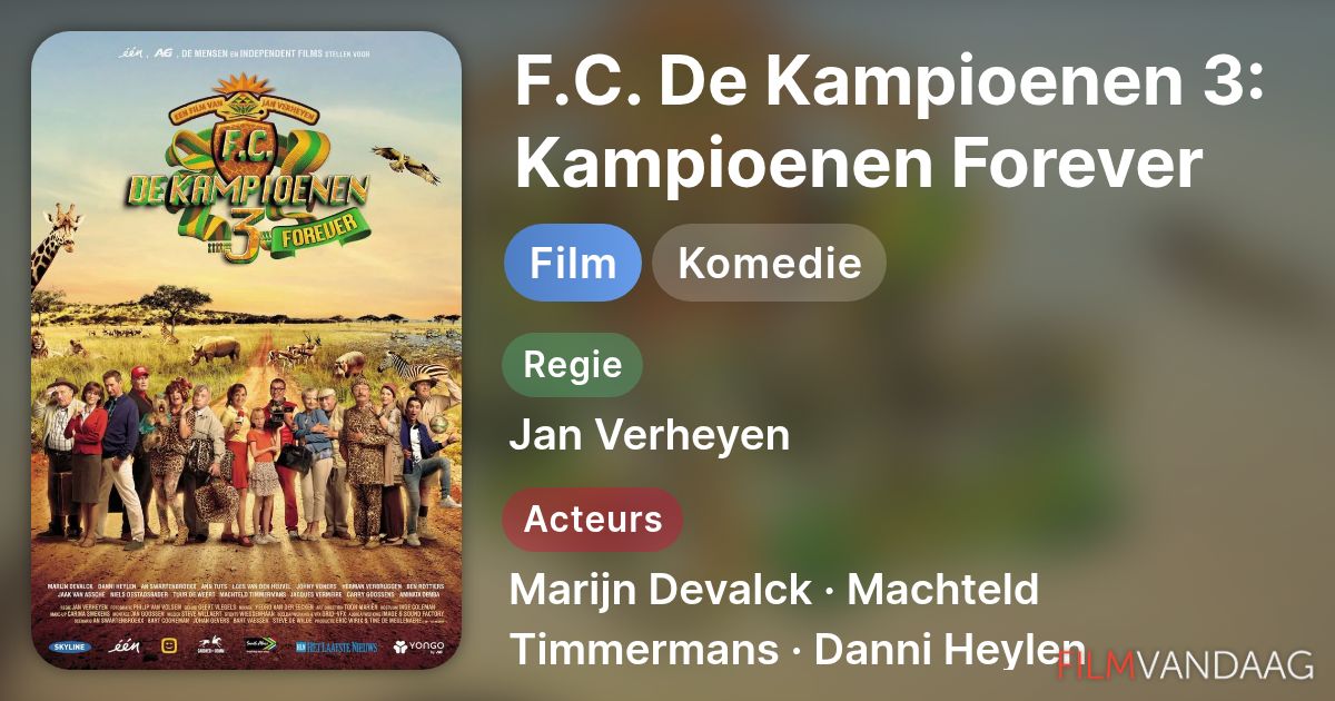 F.C. De Kampioenen 3: Kampioenen Forever (film, 2017) - FilmVandaag.nl