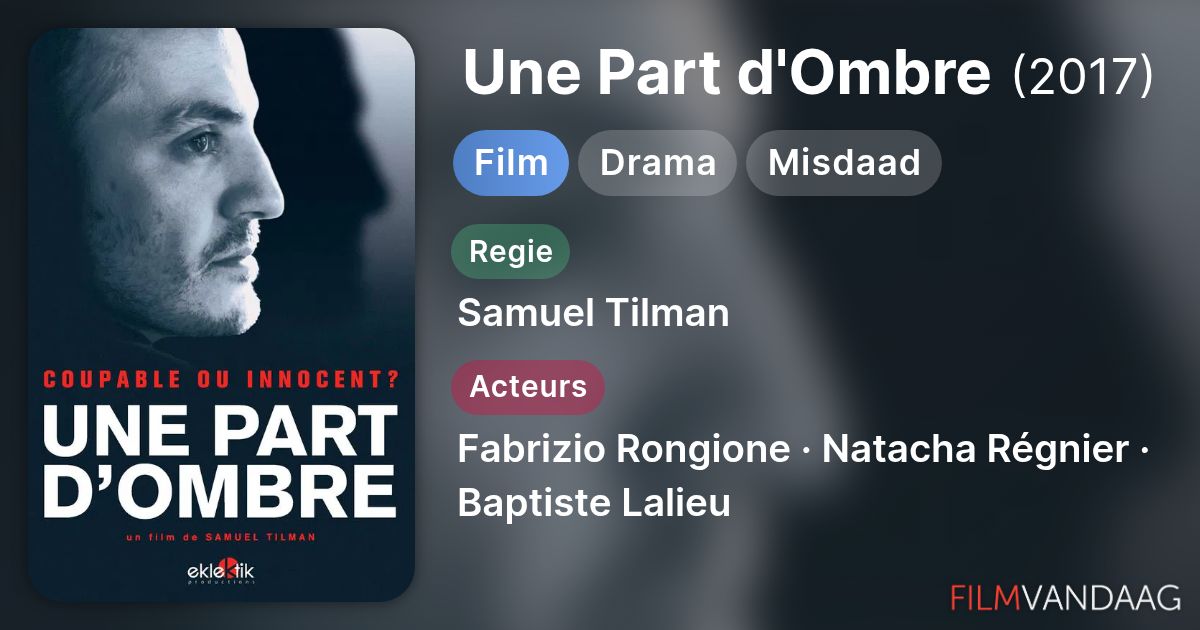 Une Part d'Ombre (film, 2017) - FilmVandaag.nl