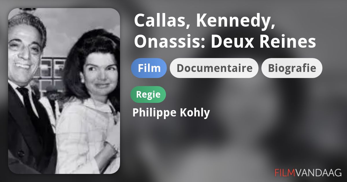 Callas, Kennedy, Onassis: Deux Reines pour un Roi (film, 2018