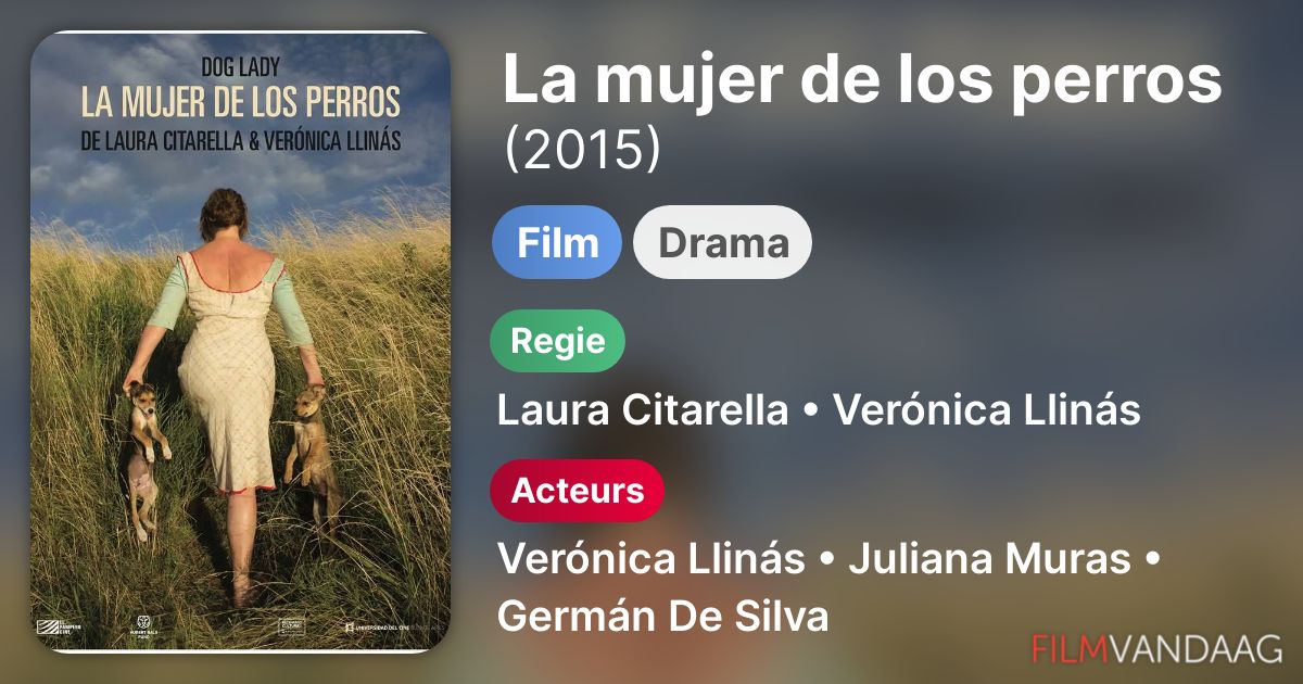 La mujer de los perros (film, 2015) FilmVandaag.nl