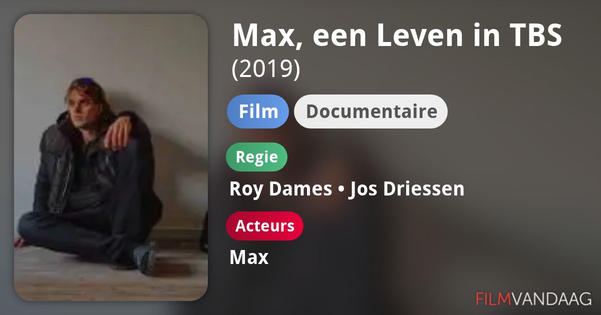Max, een Leven in TBS (film, 2019) FilmVandaag.nl Max, een Leven in TBS (film, 2019) FilmVandaag.nl