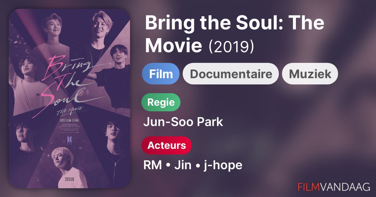Bring the Soul The Movie (film, 2019) FilmVandaag.nl