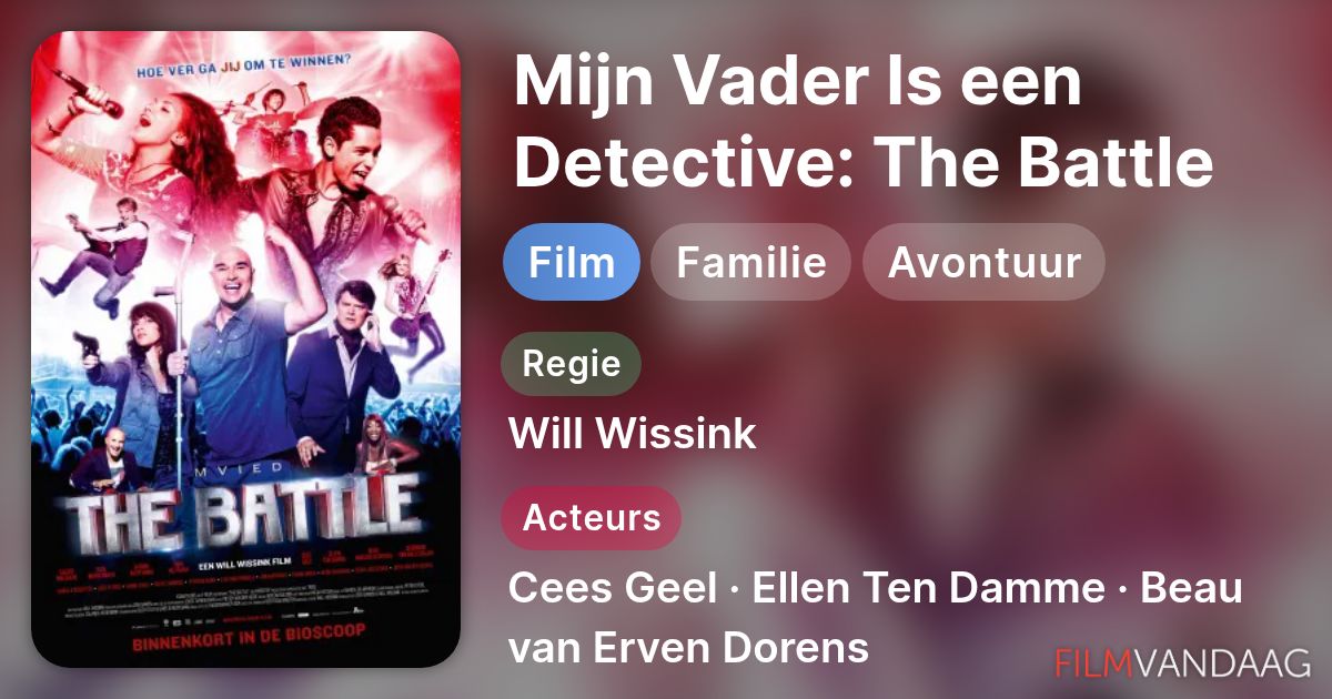Mijn Vader Is een Detective: The Battle (film, 2012) - FilmVandaag.nl