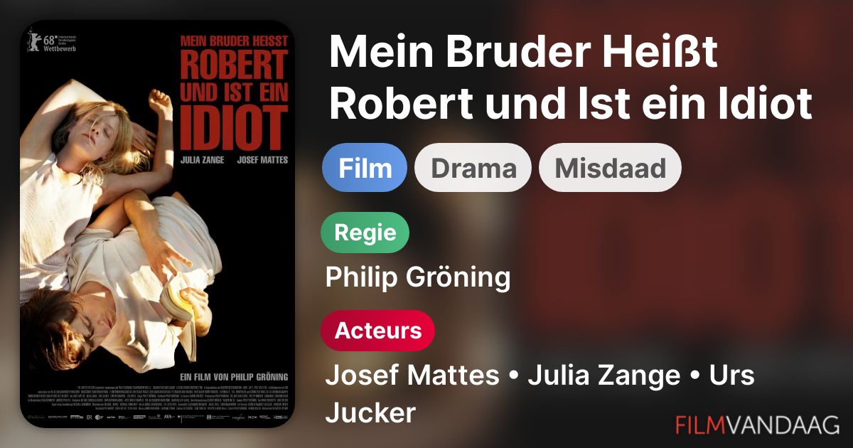 Mein Bruder Heißt Robert und Ist ein Idiot (film, 2018) FilmVandaag.nl Mein Bruder Heißt Robert und Ist ein Idiot (film, 2018) FilmVandaag.nl