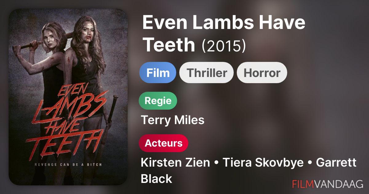 Even Lambs Have Teeth (film, 2015) FilmVandaag.nl Even Lambs Have Teeth (film, 2015) FilmVandaag.nl
