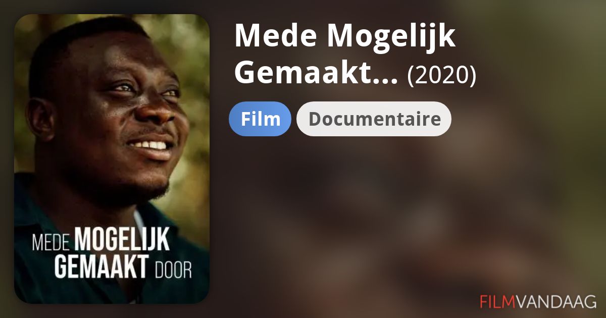 Mede Mogelijk Gemaakt... (film, 2020) - FilmVandaag.nl