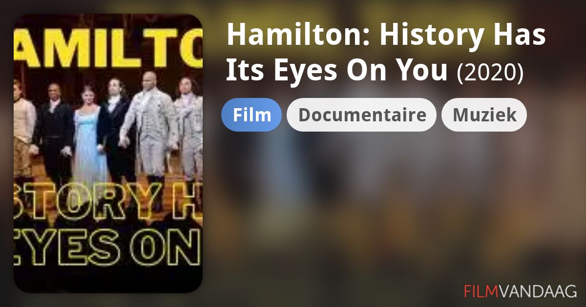 Hamilton History Has Its Eyes On You (film, 2020) FilmVandaag.nl