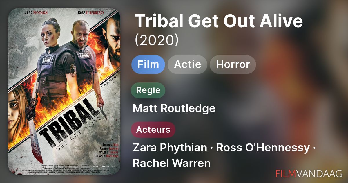 Tribal Get Out Alive (film, 2020) FilmVandaag.nl