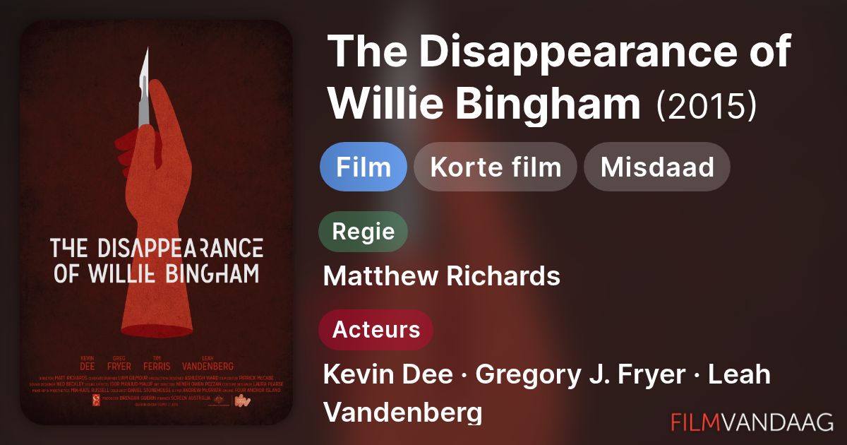 The Disappearance of Willie Bingham (film, 2015) - FilmVandaag.nl