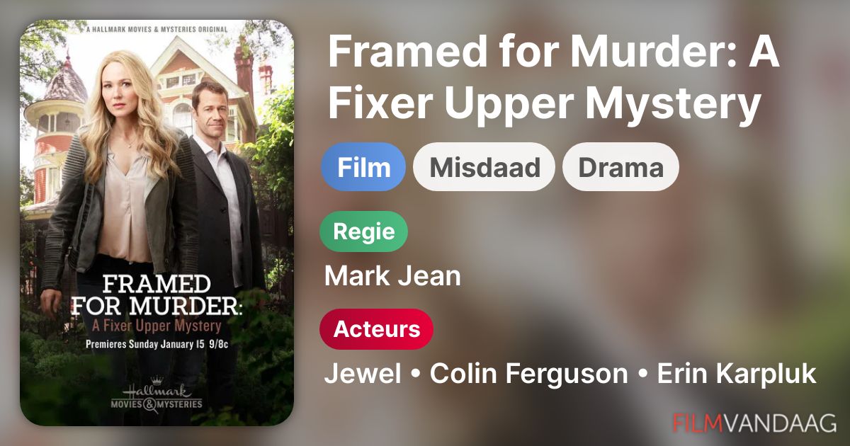 Framed For Murder A Fixer Upper Mystery Framed for Murder: A Fixer Upper Mystery (film, 2017) - FilmVandaag.nl