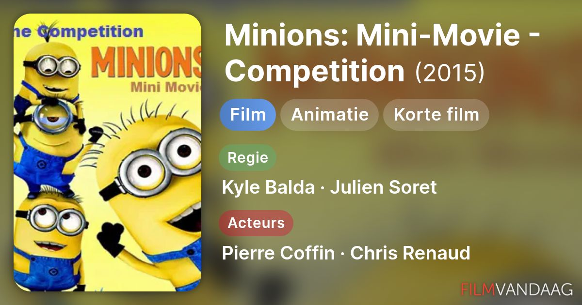 Minions MiniMovie Competition (film, 2015) FilmVandaag.nl