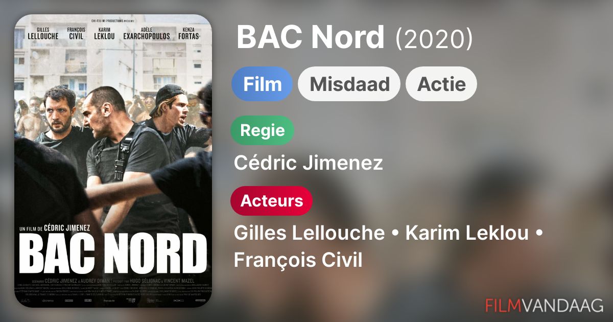 Bac Nord Film Complet En Streaming Gratuit BAC Nord (film, 2020) - FilmVandaag.nl