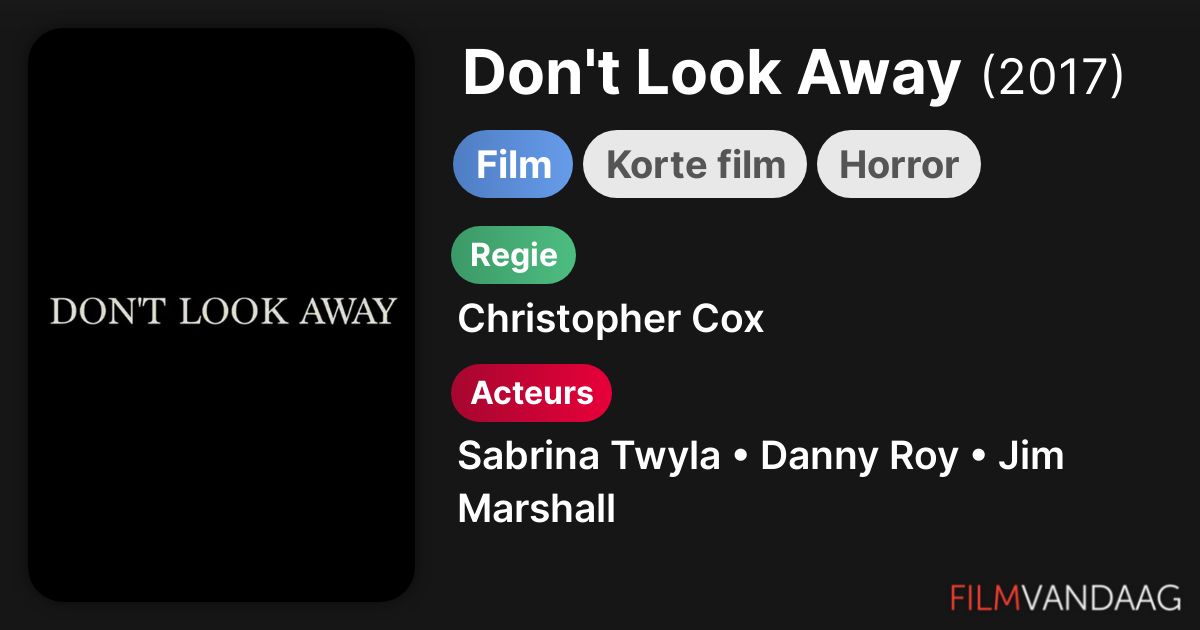 Don't Look Away (film, 2017) - FilmVandaag.nl