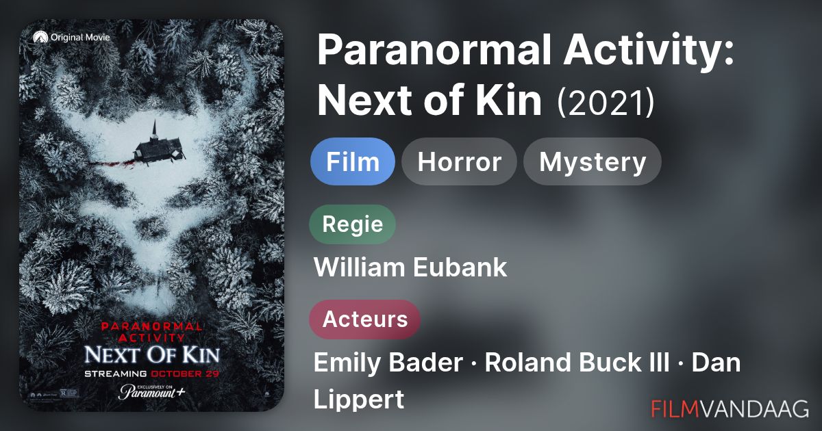 Paranormal Activity: Next of Kin (film, 2021) - FilmVandaag.nl
