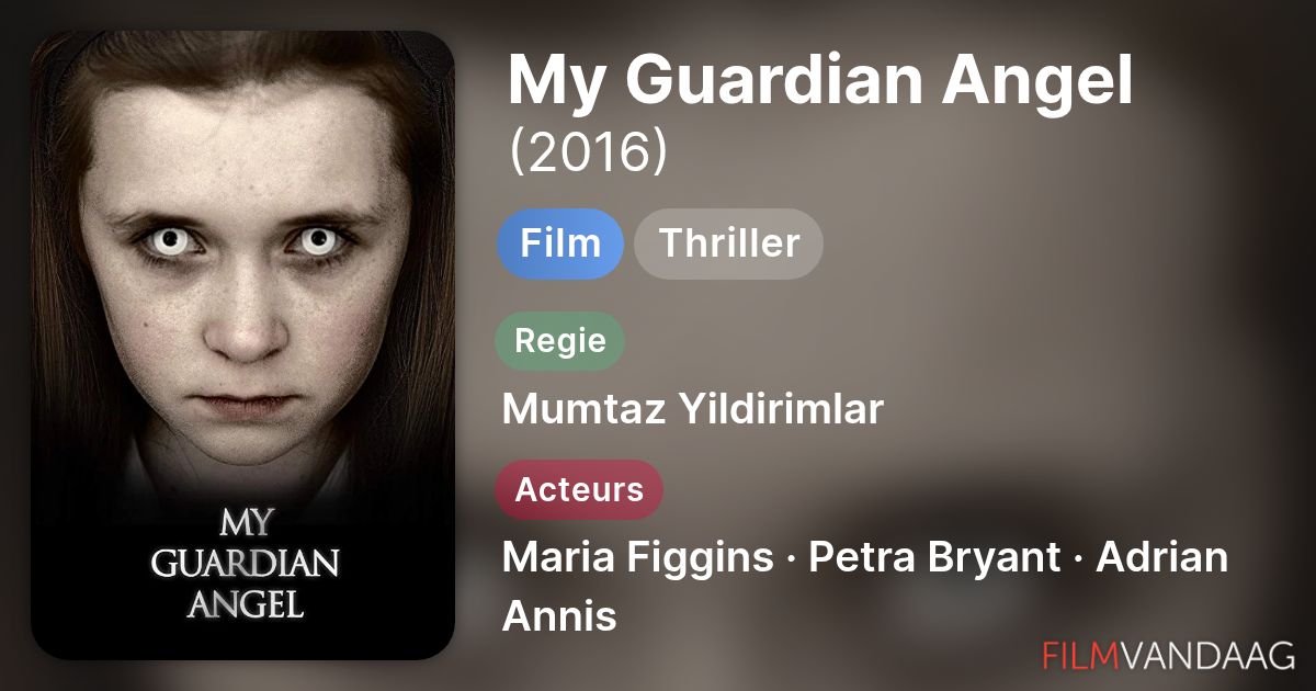 My Guardian Angel (film, 2016) - FilmVandaag.nl