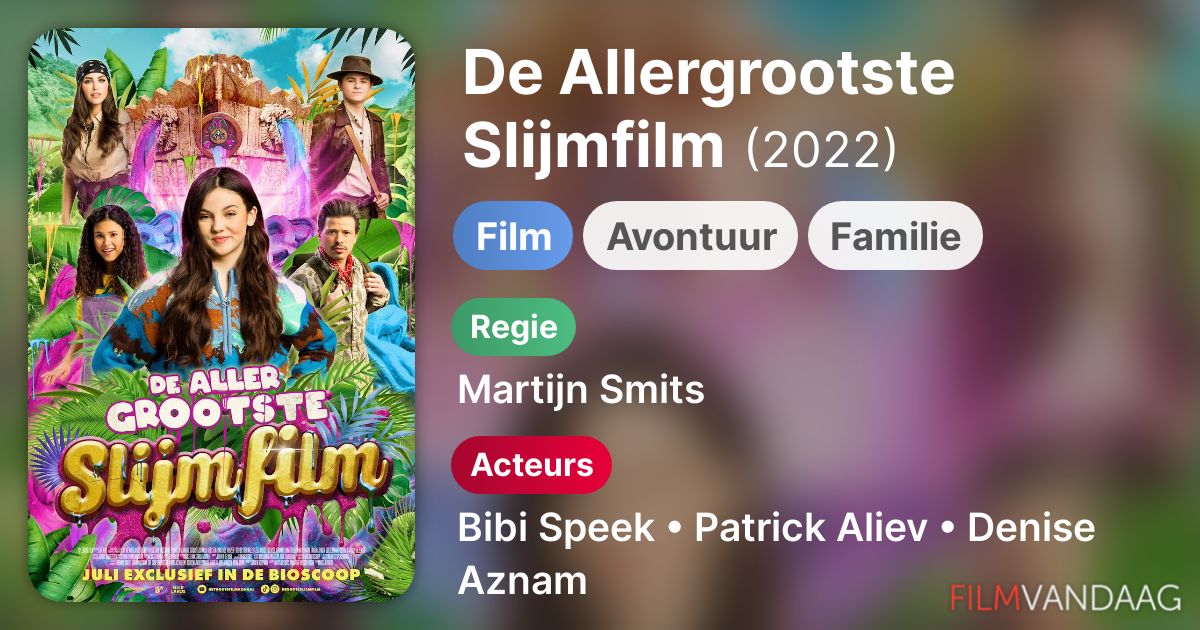 De Allergrootste Slijmfilm (film, 2022) FilmVandaag.nl De Allergrootste Slijmfilm (film, 2022) FilmVandaag.nl