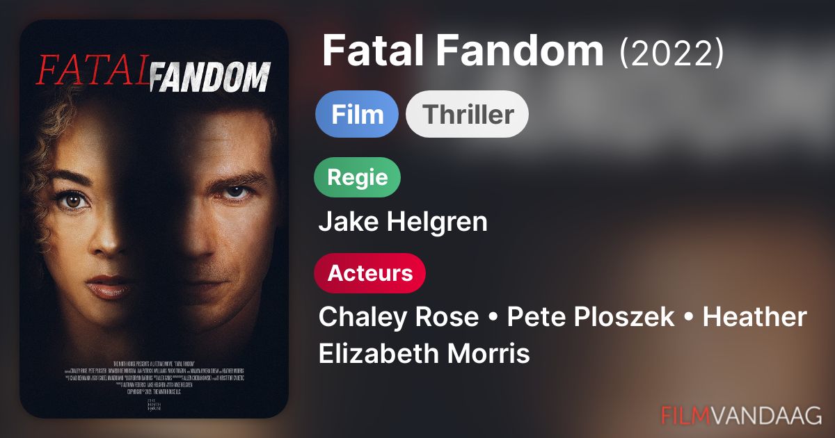 Fatal Fandom (film, 2022) FilmVandaag.nl