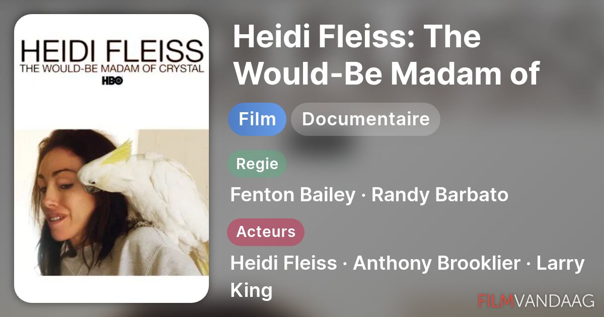 Heidi Fleiss: The Would-Be Madam of Crystal (film, 2008) - FilmVandaag.nl