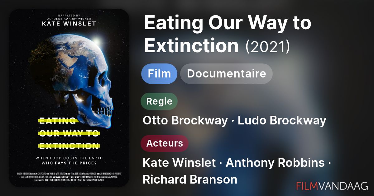 Eating Our Way to Extinction (film, 2021) - FilmVandaag.nl
