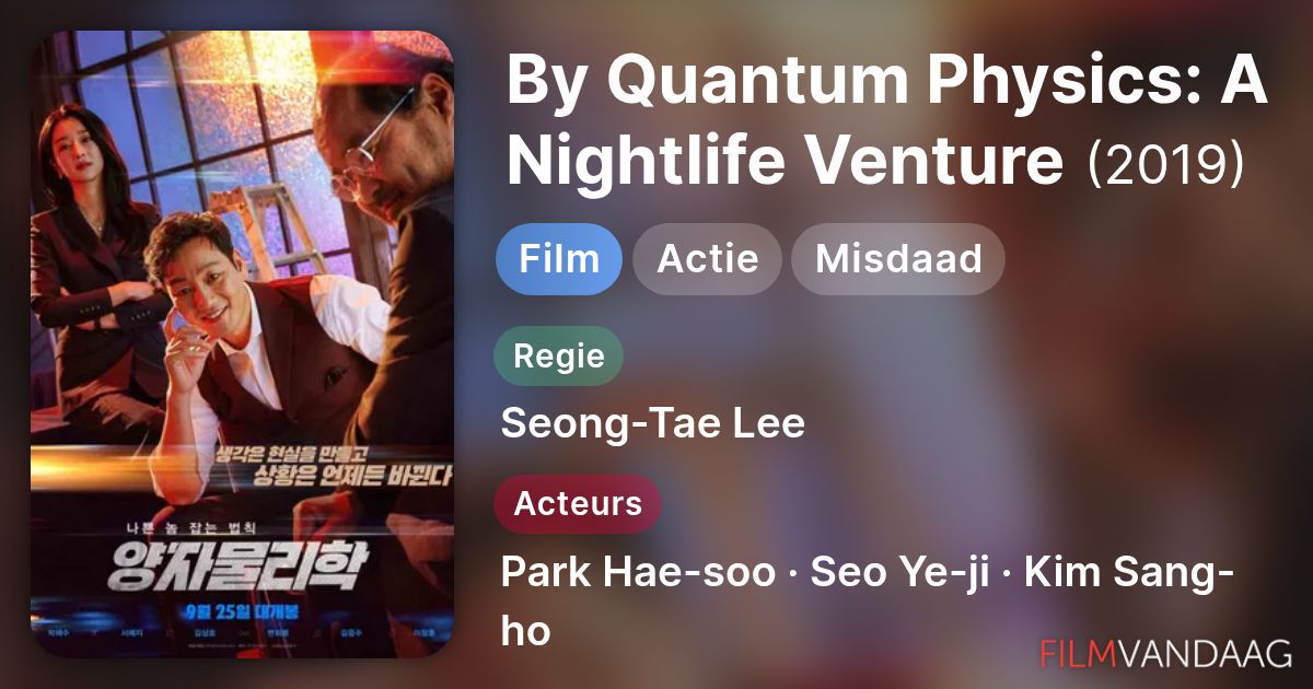 By Quantum Physics: A Nightlife Venture (film, 2019) - FilmVandaag.nl
