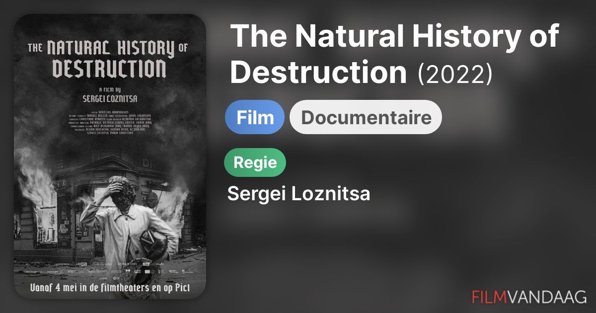 The Natural History of Destruction (film, 2022) FilmVandaag.nl The Natural History of Destruction (film, 2022) FilmVandaag.nl