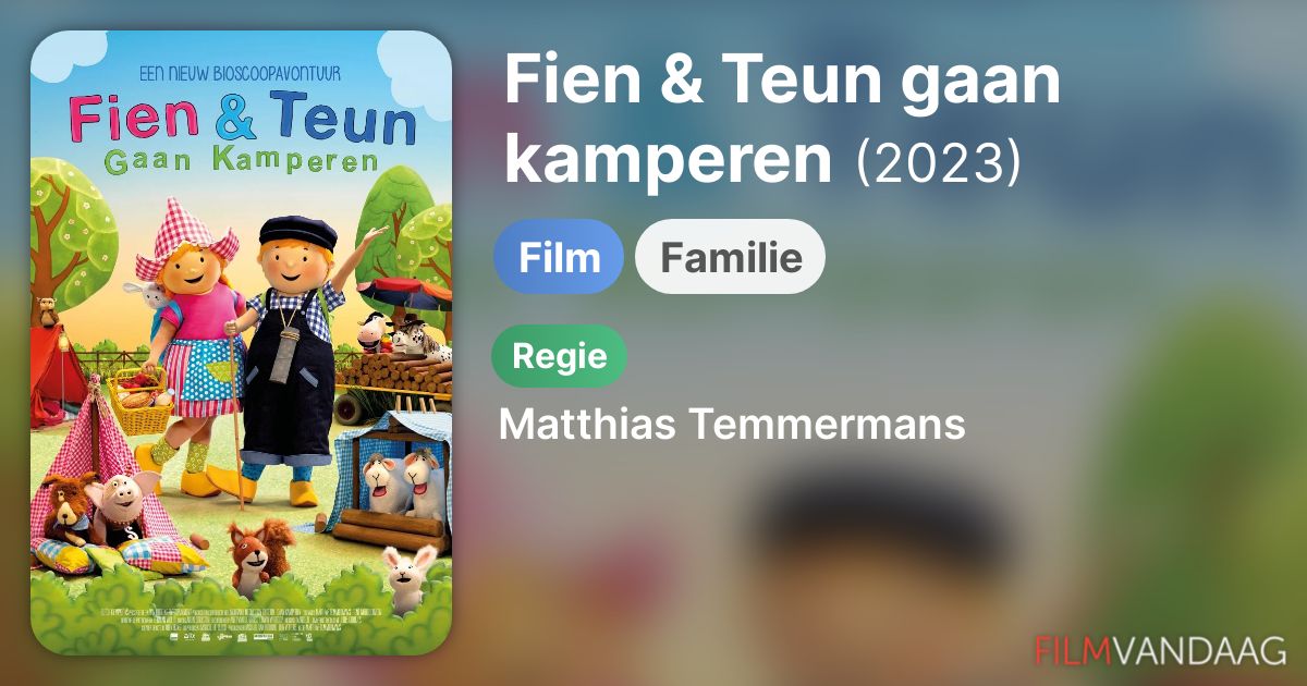 Fien & Teun gaan kamperen (film, 2023) FilmVandaag.nl Fien & Teun gaan kamperen (film, 2023) FilmVandaag.nl