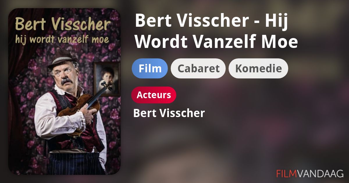 Hij Wordt Vanzelf Moe Bert Visscher