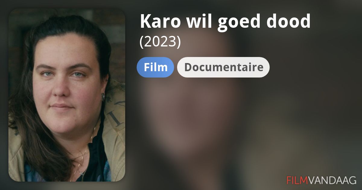 Karo wil goed dood (film, 2023) - FilmVandaag.nl