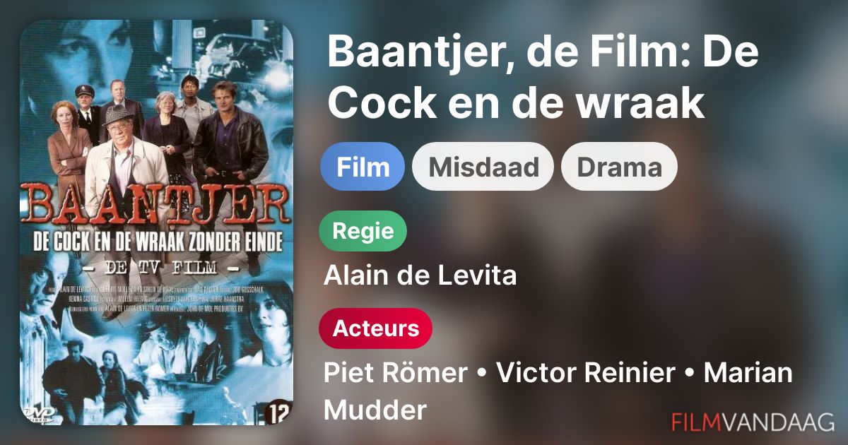 Alle acteurs in Baantjer, de Film De Cock en de wraak zonder einde (film, 1999) FilmVandaag.nl Alle acteurs in Baantjer, de Film De Cock en de wraak zonder einde (film, 1999) FilmVandaag.nl