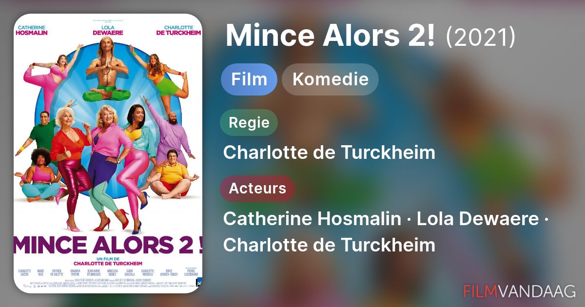 Mince Alors 2! (film, 2021) - FilmVandaag.nl