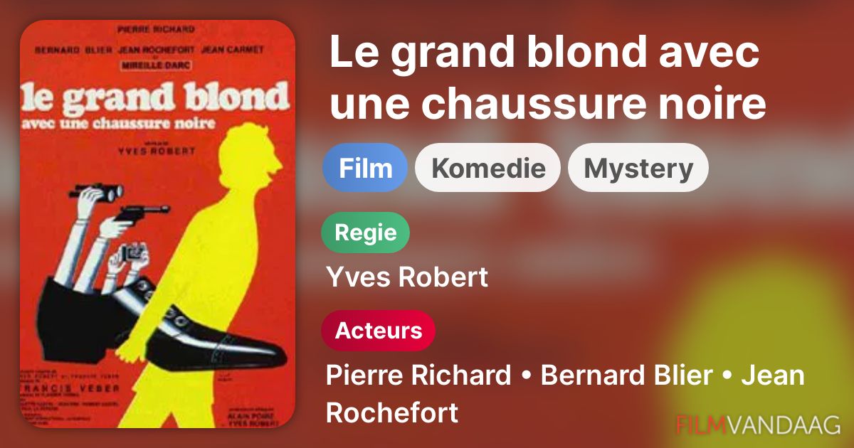 Le Blond Avec Une Chaussure Noire Le grand blond avec une chaussure noire (film, 1972) - FilmVandaag.nl