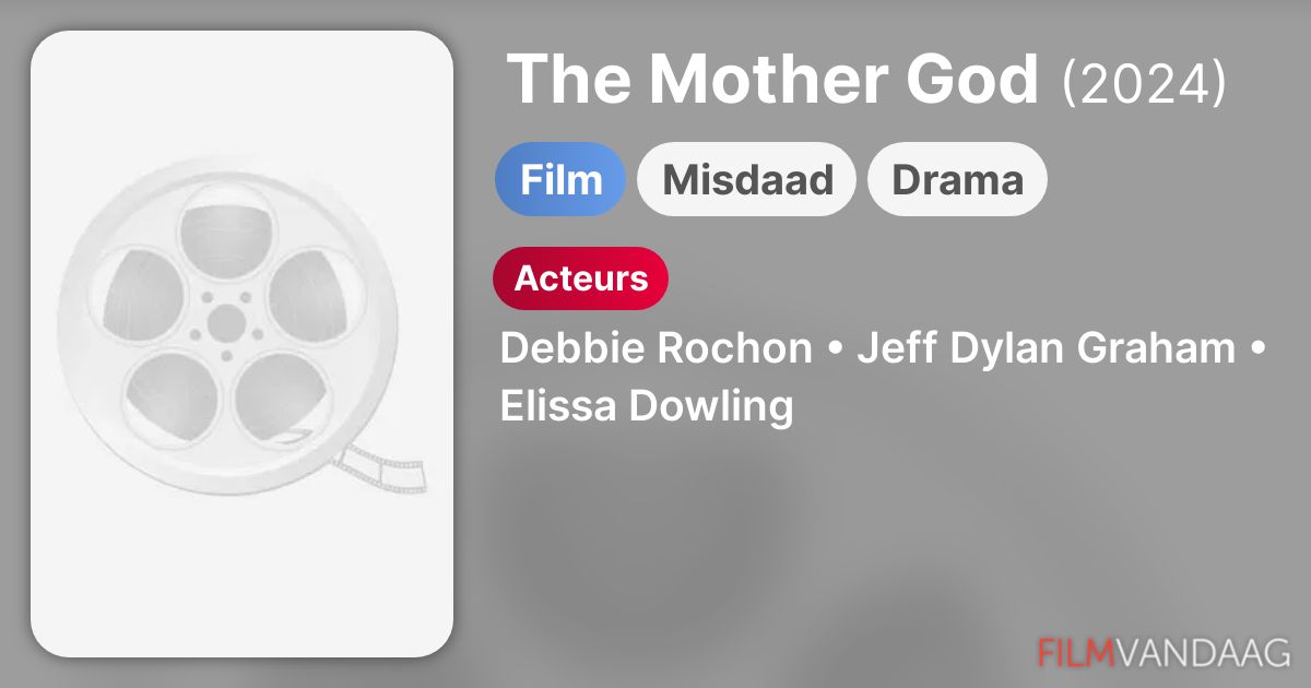 Alle acteurs in The Mother God (film, 2024) - FilmVandaag.nl