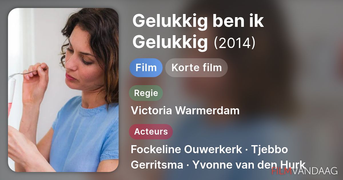 Gelukkig ben ik Gelukkig (film, 2014) - FilmVandaag.nl