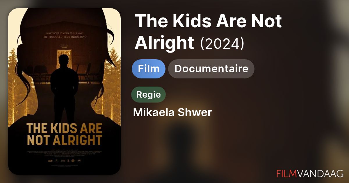 The Kids Are Not Alright (film, 2024) - FilmVandaag.nl