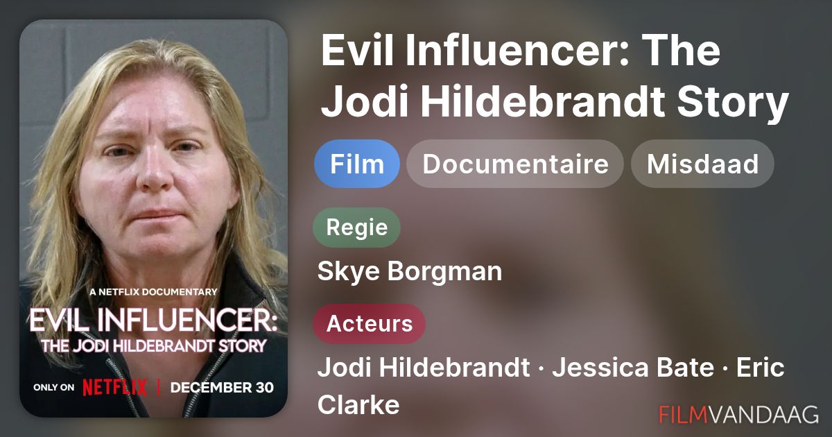 Nieuws over Evil Influencer: The Jodi Hildebrandt Story (film, 2025 ...
