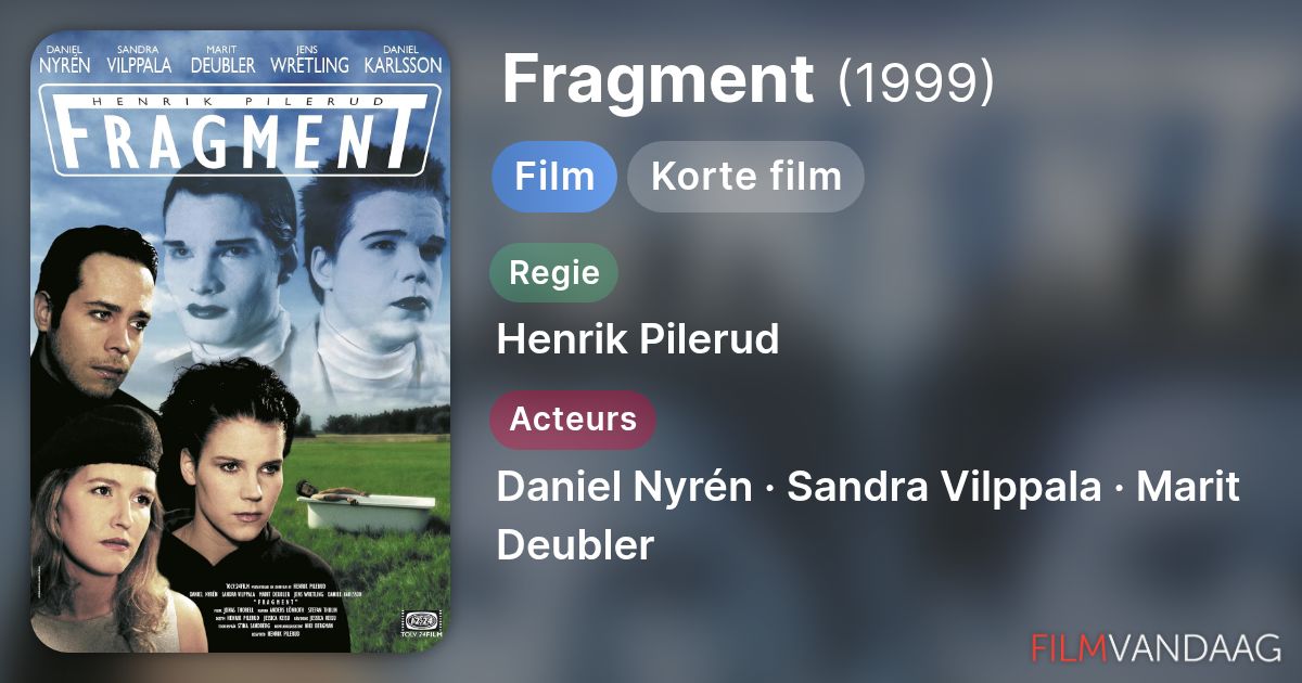 Fragmentation Movie Examples Fragment (film, 1999) - FilmVandaag.nl
