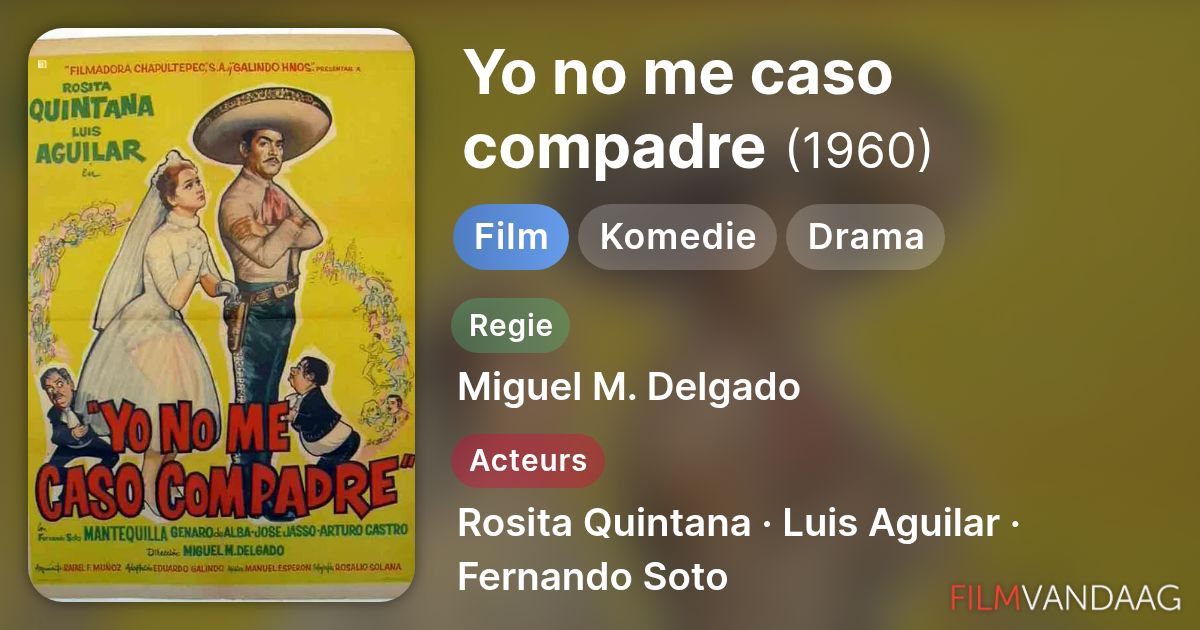 Compadre Films Yo no me caso compadre (film, 1960) - FilmVandaag.nl