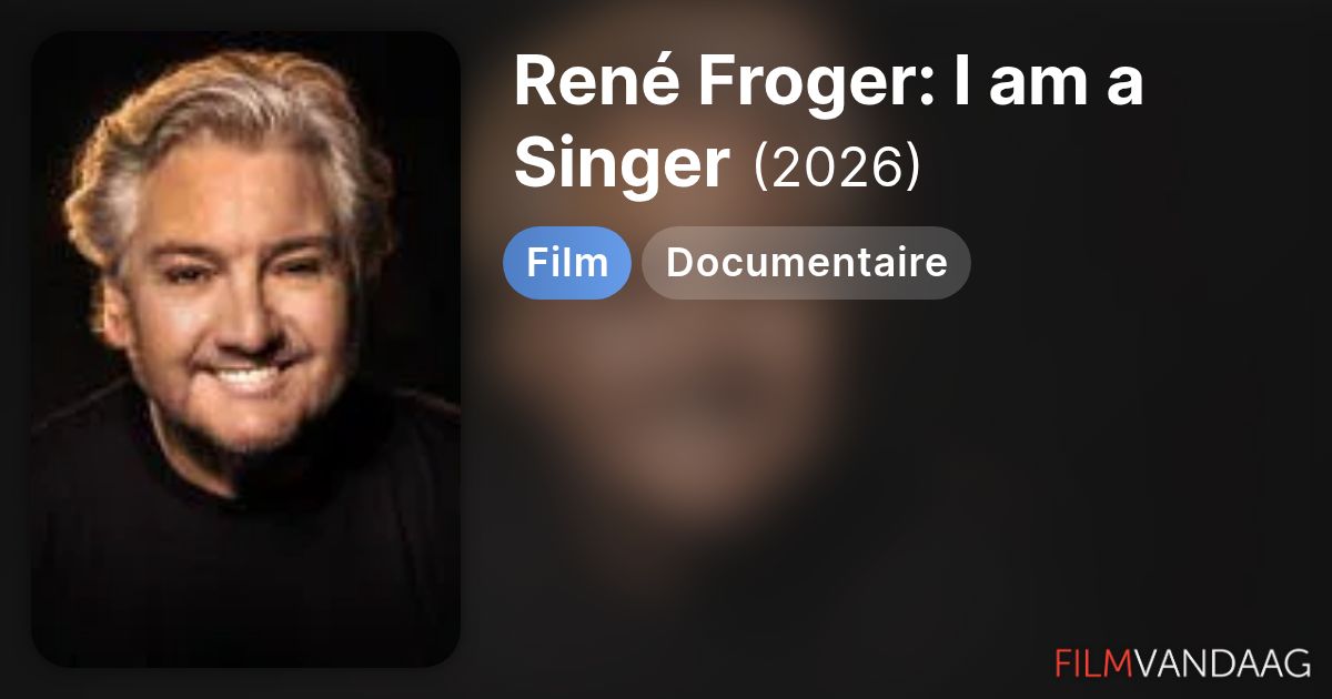 René Froger: I am a Singer (film, 2026) - FilmVandaag.nl