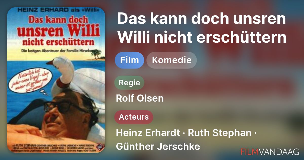 Das kann doch unsren Willi nicht erschüttern (film, 1970) - FilmVandaag.nl