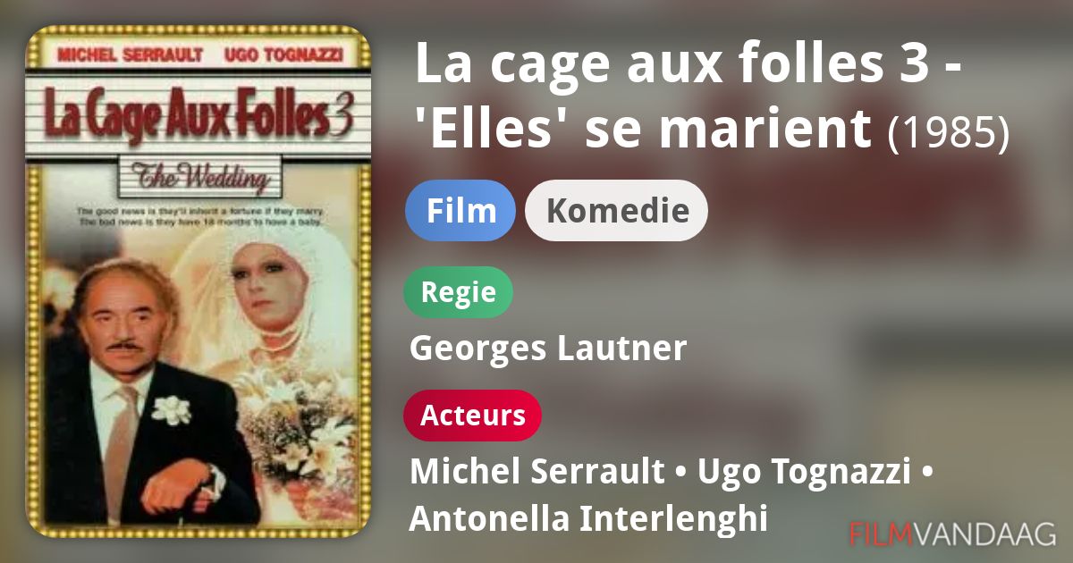 La cage aux folles 3 'Elles' se marient (film, 1985) FilmVandaag.nl La cage aux folles 3 'Elles' se marient (film, 1985) FilmVandaag.nl