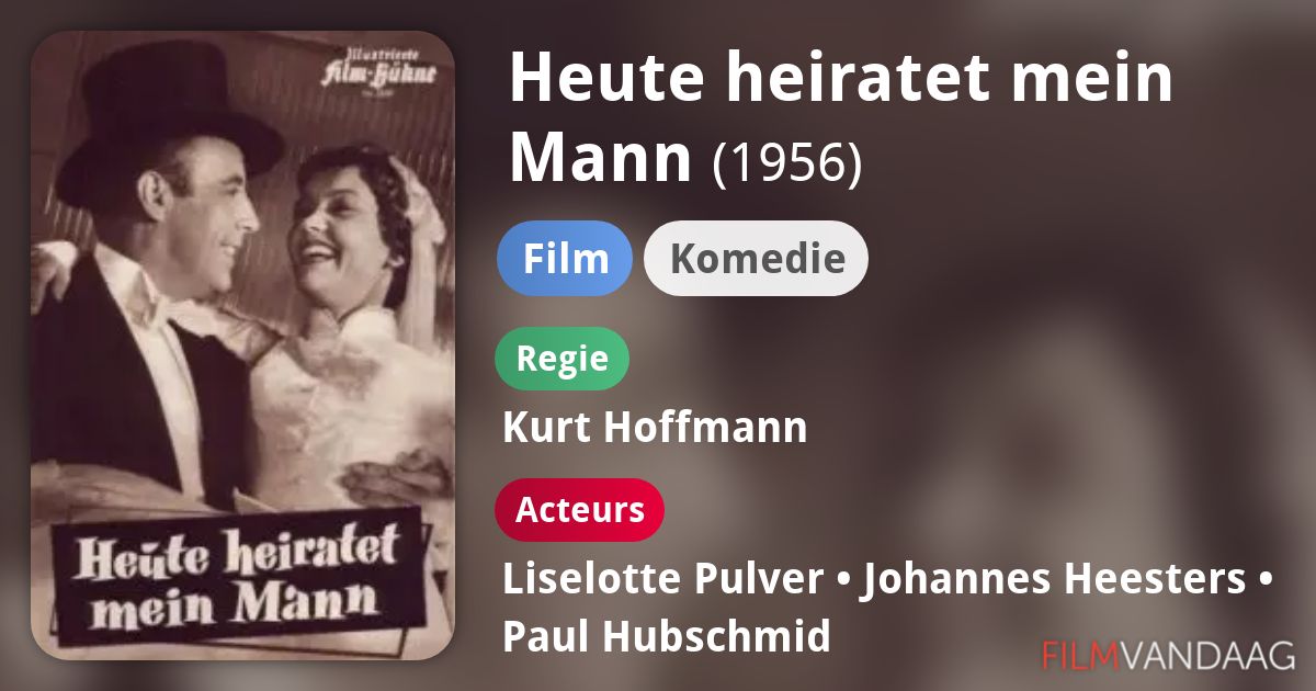 Alle acteurs in Heute heiratet mein Mann (film, 1956) FilmVandaag.nl Alle acteurs in Heute heiratet mein Mann (film, 1956) FilmVandaag.nl