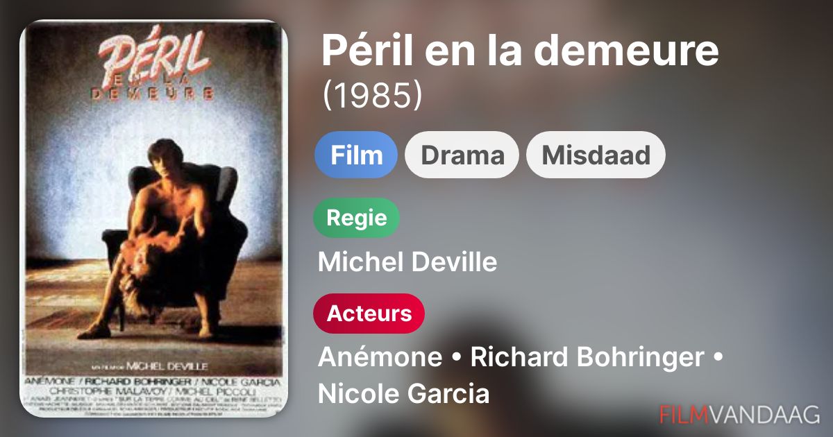 Péril en la demeure (film, 1985) FilmVandaag.nl Péril en la demeure (film, 1985) FilmVandaag.nl