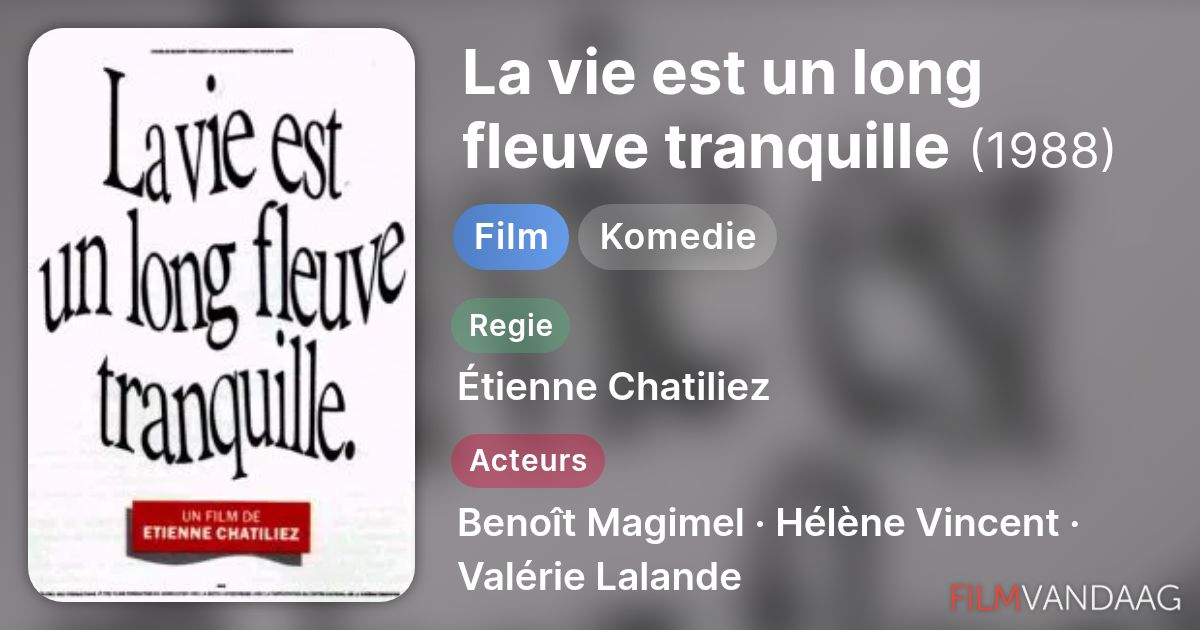La vie est un long fleuve tranquille (film, 1988) - FilmVandaag.nl