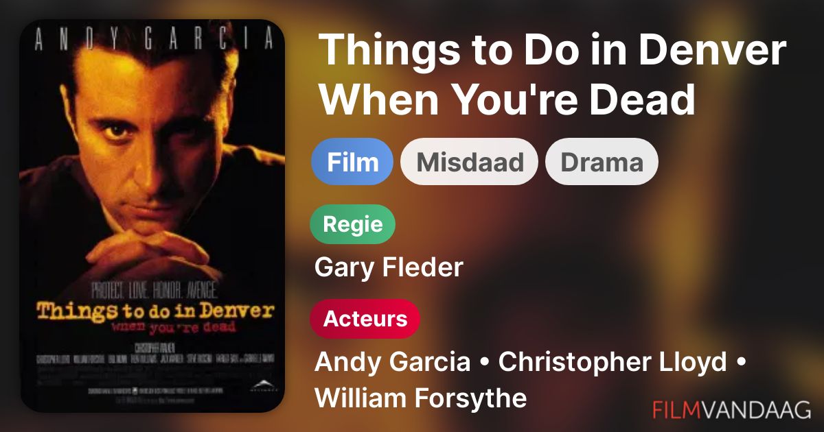 Things to Do in Denver When You're Dead (film, 1995) FilmVandaag.nl