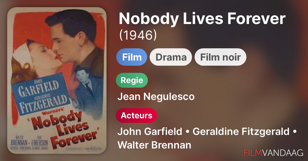 Nobody Lives Forever (film, 1946) FilmVandaag.nl