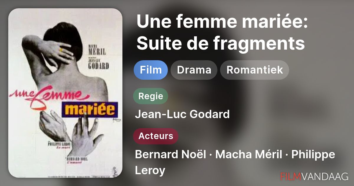 Une femme mariée: Suite de fragments d'un film tourné en 1964 (film