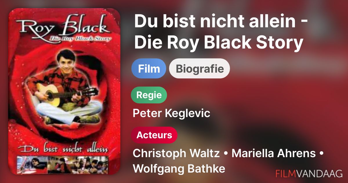 Du bist nicht allein Die Roy Black Story (film, 1996) kopen op dvd of bluray FilmVandaag.nl Du bist nicht allein Die Roy Black Story (film, 1996) kopen op dvd of bluray FilmVandaag.nl